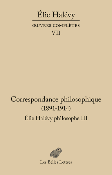 Picture of Correspondance philosophique 1891-1914. Élie Halévy Philosophe III