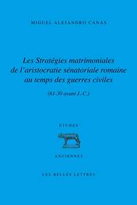 Picture of Les Stratégies matrimoniales de l’aristocratie sénatoriale romaine au temps des guerres civiles