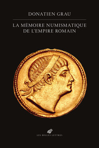 Picture of La Mémoire numismatique de l’Empire romain