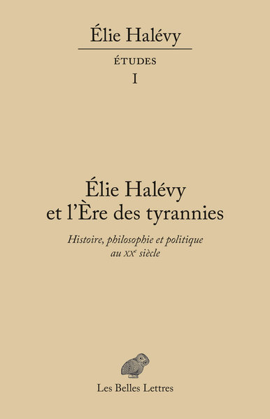 Image de Élie Halévy et L'Ère des tyrannies