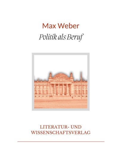 Picture of Max Weber: Politik als Beruf. Vollständige Neuausgabe