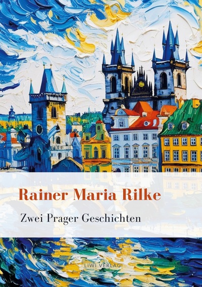 Picture of Rainer Maria Rilke: Zwei Prager Geschichten. Vollständige Neuausgabe