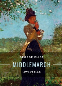 Picture of George Eliot: Middlemarch. Eine Studie über das Leben in der Provinz