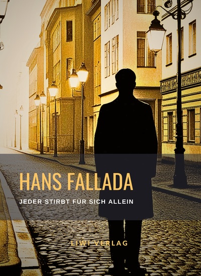 Image de Hans Fallada: Jeder stirbt für sich allein. Neuausgabe der Fassung von 1947