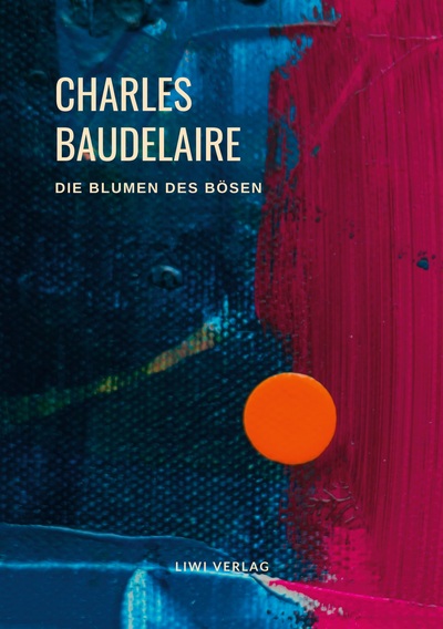 Picture of Charles Baudelaire - Die Blumen des Bösen (Les Fleurs du Mal)