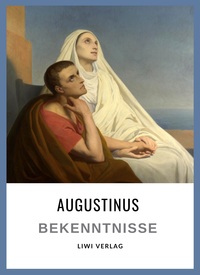 Picture of Augustinus: Bekenntnisse. Vollständige Neuausgabe