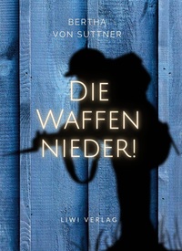 Picture of Bertha von Suttner: Die Waffen nieder! Vollständige Neuausgabe