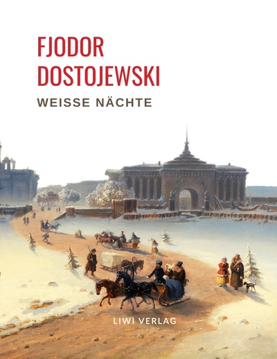 Picture of Fjodor Dostojewski: Weiße Nächte. Ein empfindsamer Roman (Aus den Erinnerungen eines Träumers)