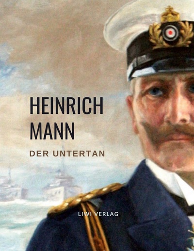Picture of Heinrich Mann: Der Untertan. Vollständige Neuausgabe