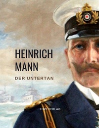 Picture of Heinrich Mann: Der Untertan. Vollständige Neuausgabe