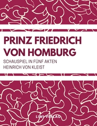 Picture of Prinz Friedrich von Homburg (Schauspiel in fünf Akten)