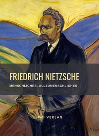 Picture of Friedrich Nietzsche: Menschliches, Allzumenschliches. Vollständige Neuausgabe