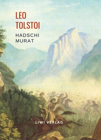 Picture of Leo Tolstoi: Hadschi Murat. Vollständige Neuausgabe