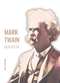 Picture of Mark Twain: Die Tragödie von Querkopf Wilson. Neuausgabe