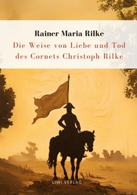 Picture of Rilke: Die Weise von Liebe und Tod des Cornets Christoph Rilke. Neuausgabe