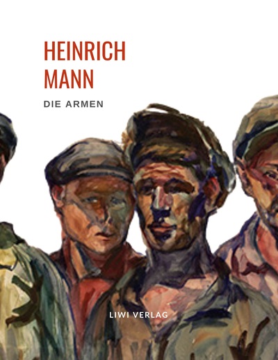 Picture of Heinrich Mann: Die Armen. Vollständige Neuausgabe