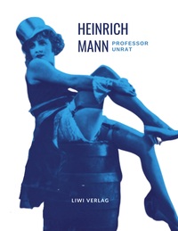 Picture of Heinrich Mann: Professor Unrat. Vollständige Neuausgabe