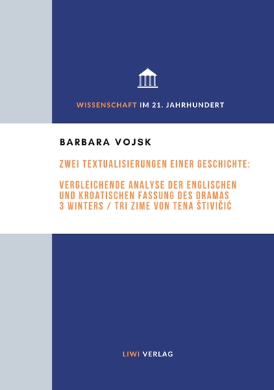 Picture of Zwei Textualisierungen einer Geschichte: Vergleichende Analyse der englischen und kroatischen Fassung des Dramas 3 Winters / Tri zime von Tena Stivicic