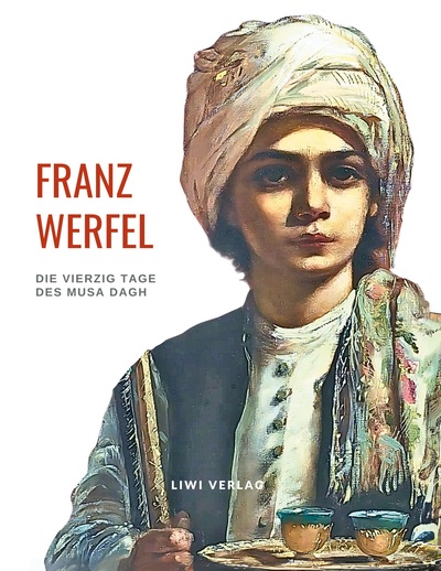 Picture of Franz Werfel: Die vierzig Tage des Musa Dagh. Vollständige Neuausgabe.