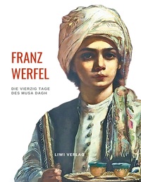 Picture of Franz Werfel: Die vierzig Tage des Musa Dagh. Vollständige Neuausgabe.
