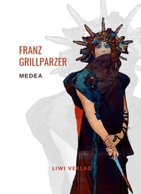 Picture of Franz Grillparzer: Medea. Vollständige Neuausgabe