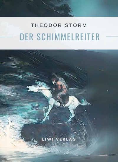 Picture of Theodor Storm: Der Schimmelreiter. Vollständige Neuausgabe