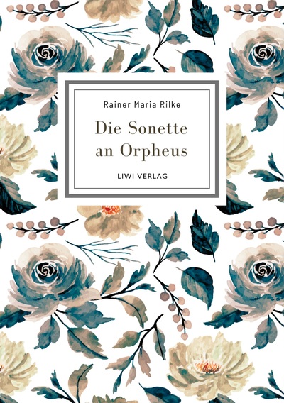 Picture of Rainer Maria Rilke: Die Sonette an Orpheus. Vollständige Neuausgabe
