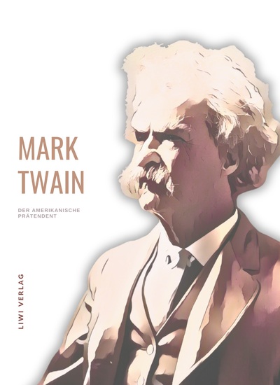 Image de Mark Twain: Der amerikanische Prätendent. Vollständige Neuausgabe
