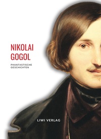 Picture of Nikolai Gogol: Phantastische Geschichten. Vollständige Neuausgabe