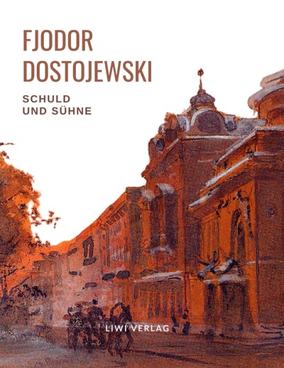 Picture of Fjodor Dostojewski: Schuld und Sühne. Vollständige Neuausgabe.