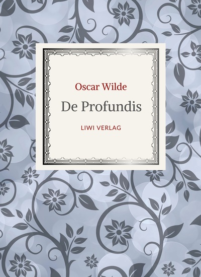 Picture of Oscar Wilde: De Profundis. Neuausgabe der Übersetzung von Max Meyerfeld