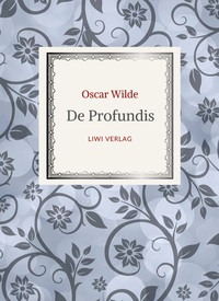 Picture of Oscar Wilde: De Profundis. Neuausgabe der Übersetzung von Max Meyerfeld