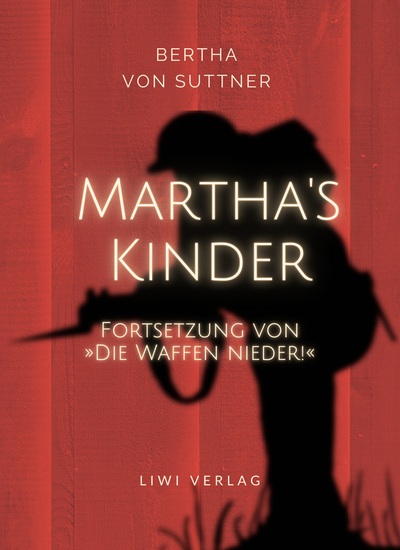 Picture of Bertha von Suttner: Martha's Kinder. Fortsetzung von: »Die Waffen nieder!« Vollständige Neuausgabe