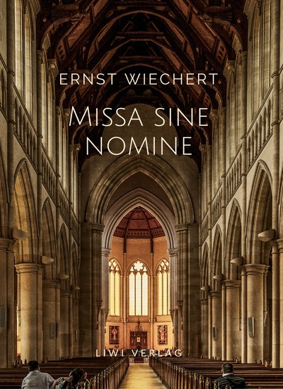 Picture of Ernst Wiechert: Missa sine nomine. Vollständige Neuausgabe