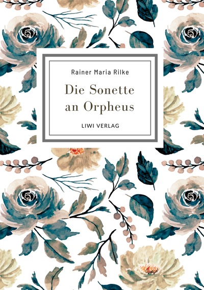 Picture of Rainer Maria Rilke: Die Sonette an Orpheus. Vollständige Neuausgabe