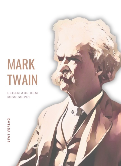 Image de Mark Twain: Leben auf dem Mississippi. Autobiographische Erzählungen