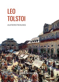 Picture of Leo Tolstoi: Auferstehung. Vollständige Neuausgabe