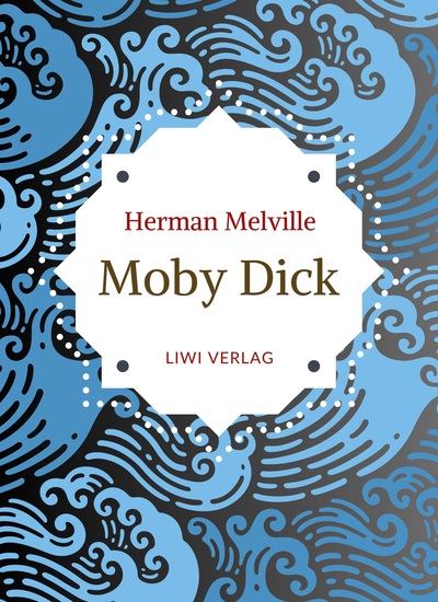 Picture of Herman Melville: Moby Dick oder Der weiße Wal. Neuausgabe der Übersetzung von Wilhelm Strüver