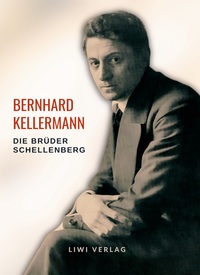 Picture of Bernhard Kellermann: Die Brüder Schellenberg. Vollständige Neuausgabe