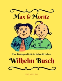 Picture of Max und Moritz - Eine Bubengeschichte in sieben Streichen