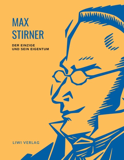 Picture of Max Stirner: Der Einzige und sein Eigentum. Vollständige Neuausgabe.