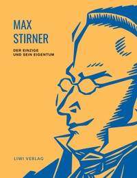 Picture of Max Stirner: Der Einzige und sein Eigentum. Vollständige Neuausgabe.