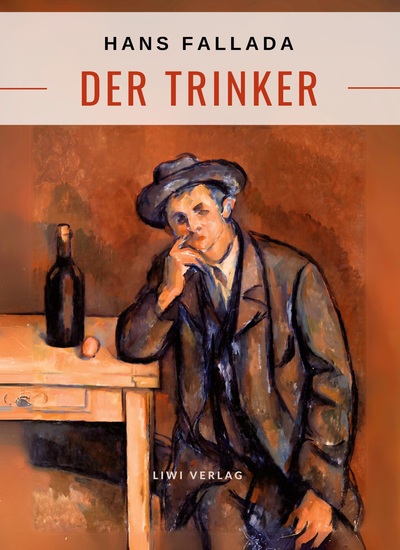Image de Hans Fallada: Der Trinker. Vollständige Neuausgabe