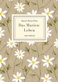Picture of Rainer Maria Rilke: Das Marien-Leben. Vollständige Neuausgabe