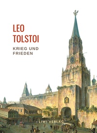 Picture of Leo Tolstoi: Krieg und Frieden. Vollständige Neuausgabe