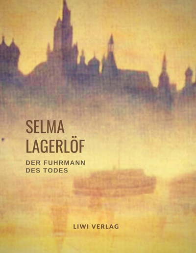 Picture of Selma Lagerlöf: Der Fuhrmann des Todes (Roman)
