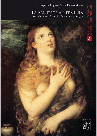 Picture of La sainteté au féminin du Moyen Âge à l'Âge baroque
