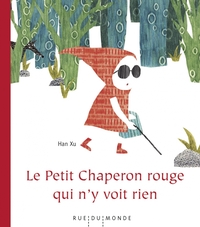 Image de Le Petit Chaperon rouge qui n'y voit rien