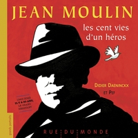 Image de Jean Moulin - Les cent vies d'un héros