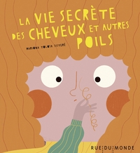 Image de La vie secrète des cheveux et autres poils…